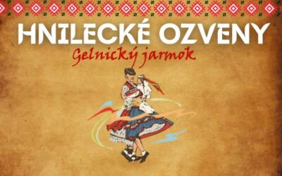HNILECKÉ OZVENY VRÁTIA TRADÍCIE A ZVYKY DO CENTRA GELNICE